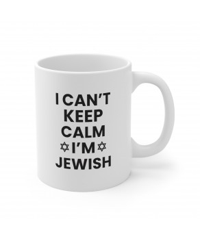 I Can't Keep Calm I'm Jewish Proud Jew Judaism Star Of David Coffee Mug Ceramic Tea Cup